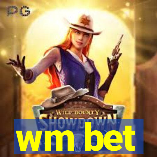 wm bet